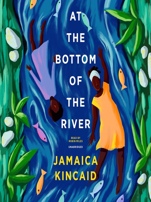 Title details for At the Bottom of the River by Jamaica Kincaid - Available